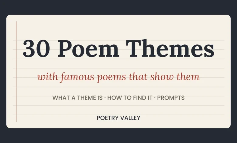 30 poem themes with famous poems that show them